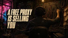 Why You Shouldn’t Use A Free Proxy